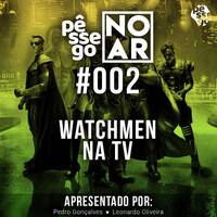 Pêssego no AR: A importância de Watchmen - O Filme. by Pêssego Atômico - PODCASTs