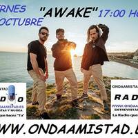  ONDAAMISTAD: ENTREVISTA A" AWAKE" DESDE MAGAZINE MUSICAL FIN DE SEMANA ( 13.oct.2023) by ONDAAMISTAD