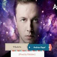 Tribute To Andrew Rayel - The Best of (Mixed by Fiekster) by Fiekster