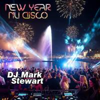 New Year Nu Disco 2025-2026 by DJ Mark Stewart