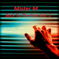 Back To The Past Vol. 1 (Trance Classics) by MisterM