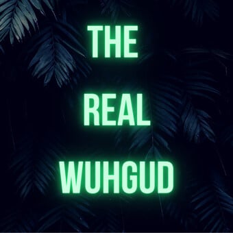 The Real Wuhgud