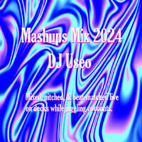 DJ Useo - Mashups Mix 2024 by DJ Konrad Useo