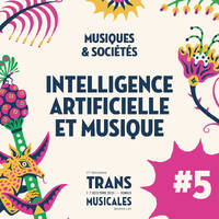 IA et business model, entre transparence et innovation · Trans Musicales 2025 : Musiques &amp; Sociétés by Les Trans