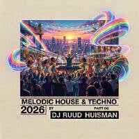 Melodic House and Techno Mix 2026 06 by Ruud Huisman's Beats From Amsterdam