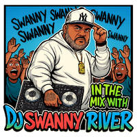 IN THE MIX WITH DJ SWANNY RIVER 1_3_26 by Dj Swanny River