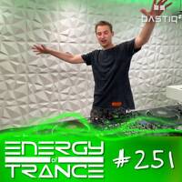 EoTrance #251 - Energy of Trance - hosted by BastiQ by Energy of Trance