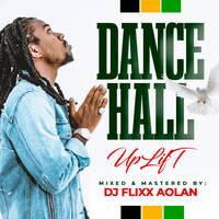 Dancehall Uplift by Dj Flixx_Aolan