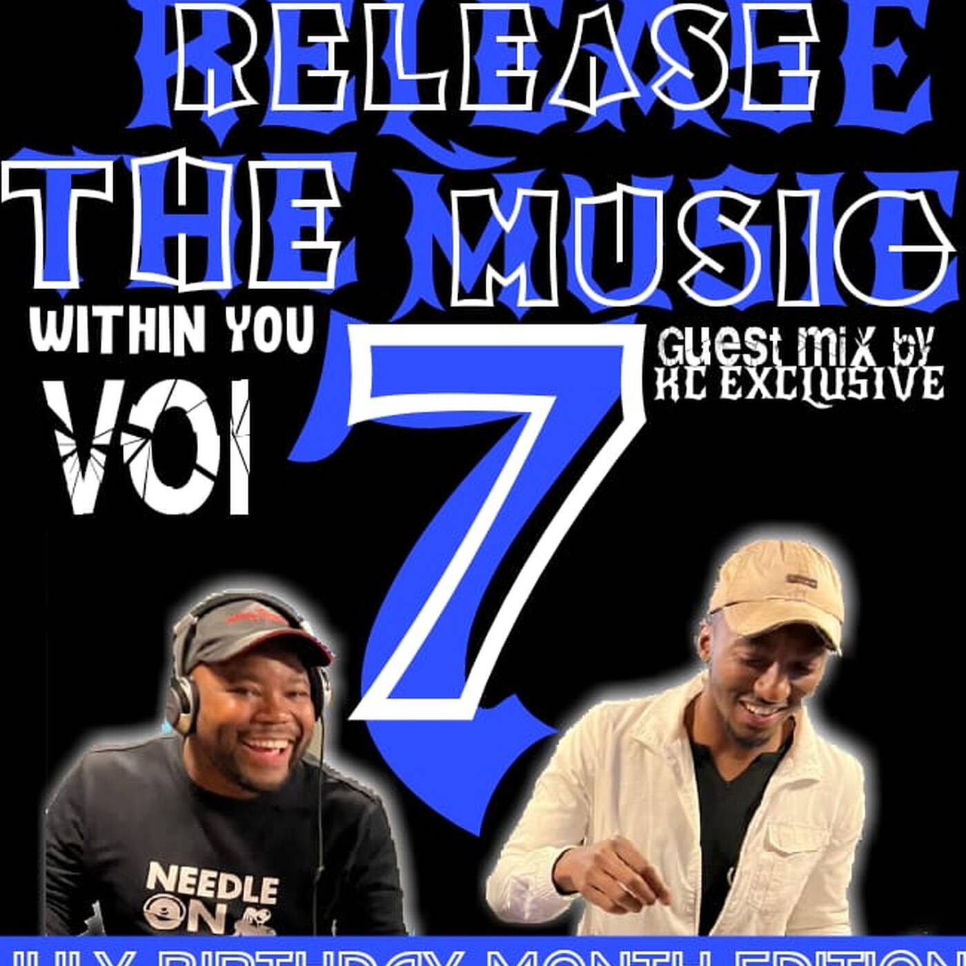 Release The Music Within You Vol. 7 [Guest Mix By KC Exclusive](Birthday Tribute To Skizo) episode artwork