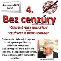 Bez cenzúry 257 - 2024-02-04 „ČERVENÉ NOSY NOSATÝCH“ alebo „CELÝ SVET JE HORE NOHAMI“…časť štvrtá… by Slobodný Vysielač