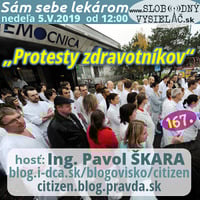 Sám sebe lekárom 167 - 2019-05-05 „Protesty zdravotníkov“ by Slobodný Vysielač