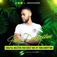 Soulful Masters 058 Guest Mix By Fang Darhythm by Soulful Masters