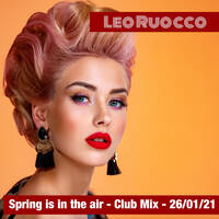 Spring is in the air (House) - 26/02/21 by Club Mixes Podcast