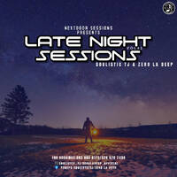 Late Night Sessions 42 Mixed &amp; Compiled By Soulistic TJ &amp; Zero La Deep by ZeroLa'Deep Matshusa