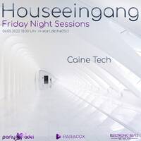 Caine Tech @ Houseeingang (06.05.2022) by Electronic Beatz Network