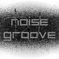 Noise Groove by Paul von Lecter