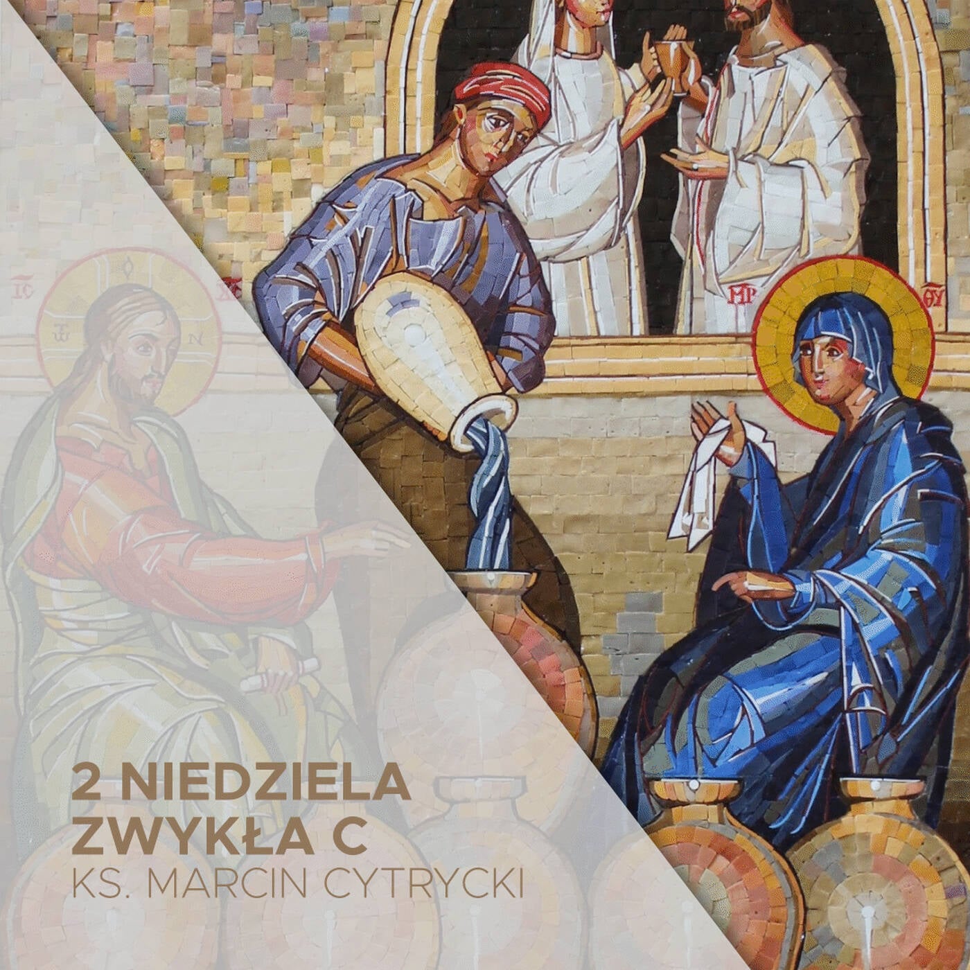 16.01.2022 - 2 Niedziela Zwykła C - Zróbcie wszystko... - ks. Marcin Cytrycki episode artwork