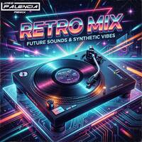 RETRO MIX (J.PALENCIA 2026) by BEATMASTER (AKA J.PALENCIA)