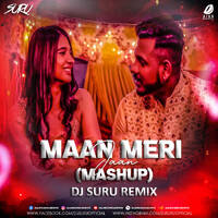 Maan Meri Jaan (Mashup) - DJ Suru by All Indian DJs Drive