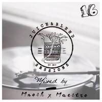 Juice &amp; Blend Sessions #016 (Mixed by Mnosh &amp; Maestro) by Juice & Blend Sessions