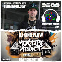 Scientific Sound Asia Podcast 1084 is Mixtape Addict 21 by DJ King Flow with Termanology. by Scientific Sound Asia Radio