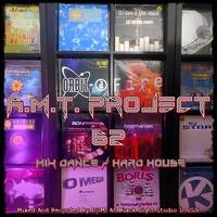 A.M.T. PROJECT 62 - MIX DANCE / HARD HOUSE - 150 BPM by Dj~M...