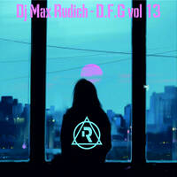 Dj Max Rudich - D.F.G vol 13 by Dj Max Rudich