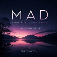 MAD - Hight Road, Low Road (Original Mix) by DJ MAD