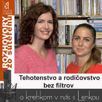 Tehotenstvo a rodičovstvo bez filtrov (RzS E55 Lucia kúdelová, Lenka Valentíniová) by MsKS Tlmače