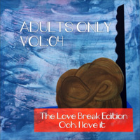 Adults Only Vol:o4 - The Love Break Edition by Harrington