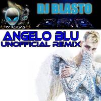 Angelo Blu RMX by DjBlasto