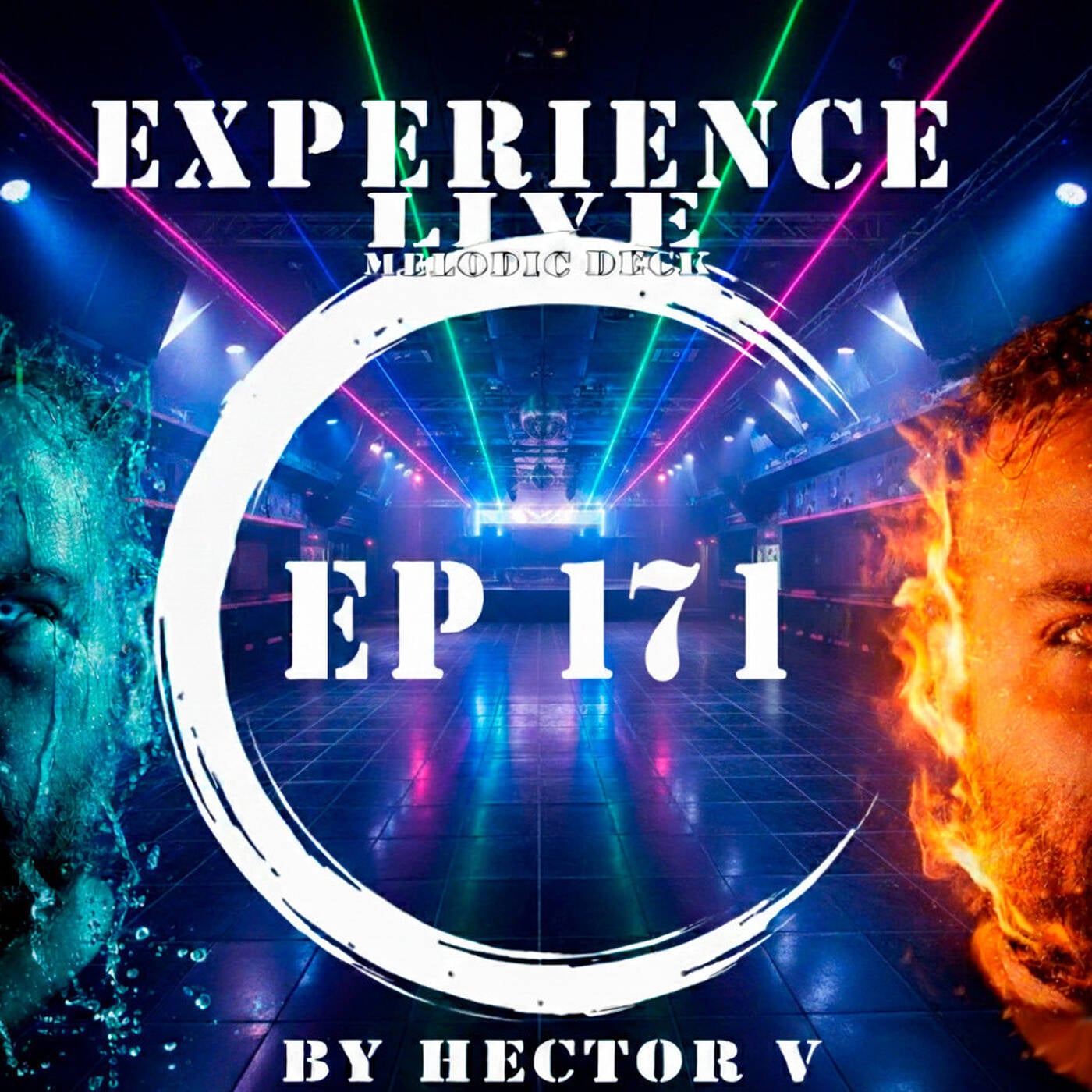 Experience Live Melodic Deck EP171 By Hector V  (05-02-2026) episode artwork
