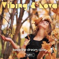 Vibing &amp; Lova #06 By Ianflors by IANFLORS (keep the dream alive)