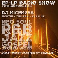 The EP/LP Radio Show - DJ Niceness - Tue 11 Sep 2018 by Urban Movement Radio