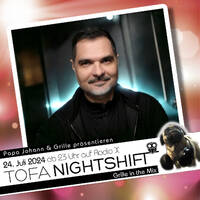 24.07.2024 - ToFa Nightshift mit Grille In The Mix by Toxic Family