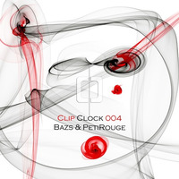 Bazs & PetiRouge - Clip Clock 004