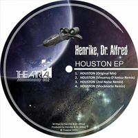 Henrike, Dr. Alfred - Houston (Vincenzo D'Amico Remix) by Dr. Alfred