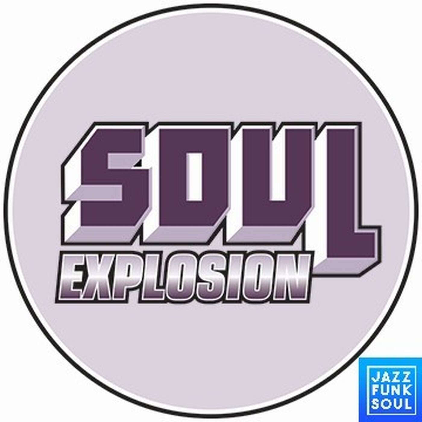 Soul Explosion - JFSR - Vinyl Selection of 70's Disco Soul & 80's Boogie - 29th August 2022 episode artwork