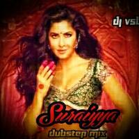 Suraiyya (Dubstep mix) by DJ VSb Hubli