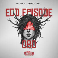 EOD Episode 080 (Mixed By Sniper EOD) by Engineers Of Deepsoundz