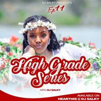HIGH GRADE SERIES EP 11 SHEREHE EDITION WITH DJ SALKY by DJ SALKY