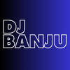 DJ BANJU