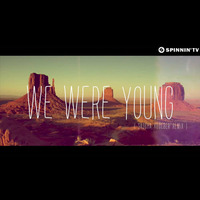 SRTW - We were Young (Sascha Kloeber Remix) [Spinnin] by Kloeber