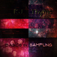 Basics In Sampling by RJ Thyme