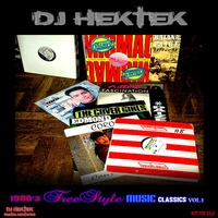 DJ Hektek - 1980's FreeStyle Music Classics Vol. 1 by DJ Hektek