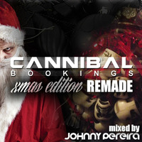 Cannibal Bookings Xmas Edition #REMADE mixed by Johnny Pereira by Johnny Pereira