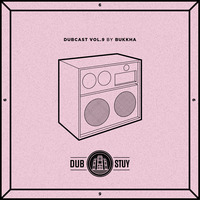 Dubcast Vol.09 (Bukkha) by Brooklyn Radio