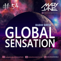 GLOBAL SENSATION # 54 | 28.07.20 by Mary Jane