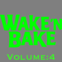 Wake N Bake Vol 4 by Ray C
