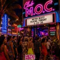 Club M.O.C. 5-23-26 by Metro Beatz